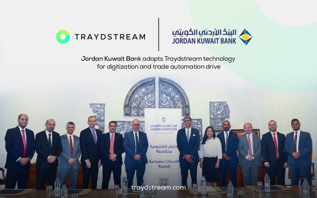 Jordan Kuwait Bank Adopts Traydstream Technology for Digitization and Trade Automation drive