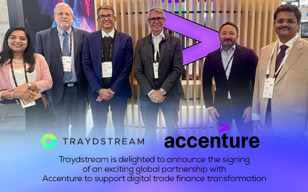 Traydstream is delighted to announce the signing of an exciting global partnership with Accenture to support digital trade finance transformation.