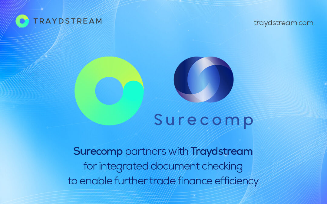 Surecomp enables further trade finance efficiencies with Traydstream partnership