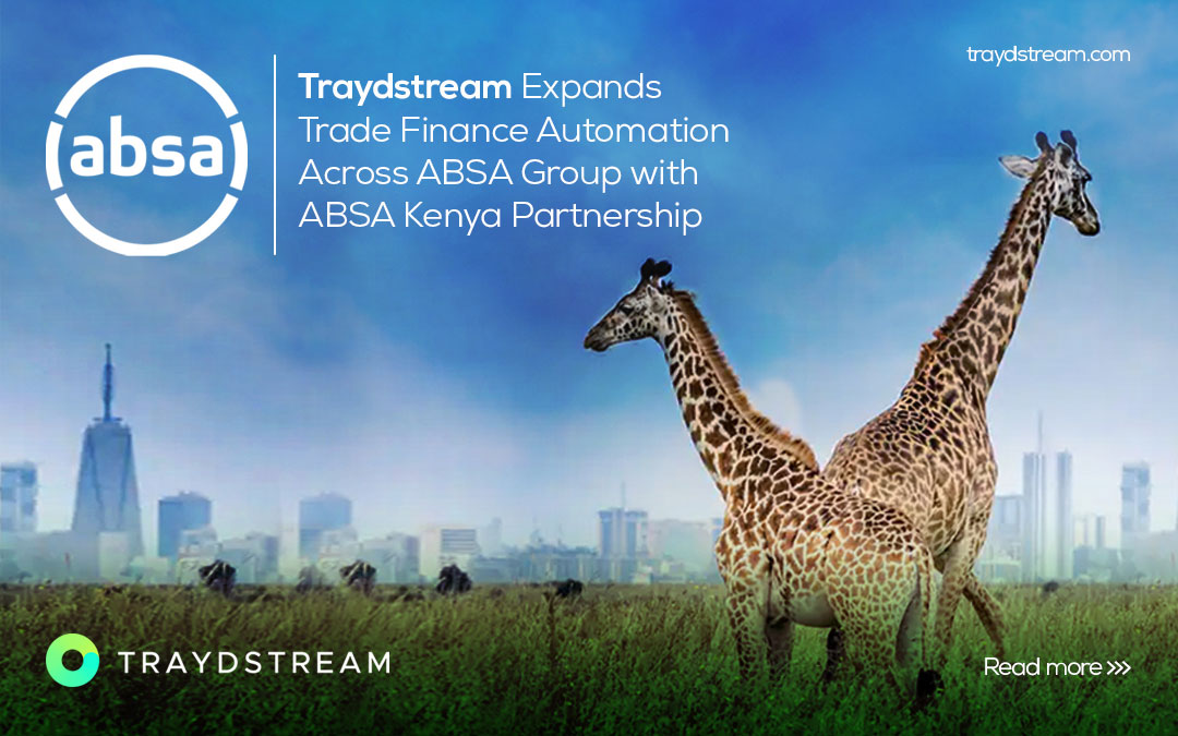 Traydstream Expands Trade Finance Automation Across ABSA Group with ABSA Kenya Partnership