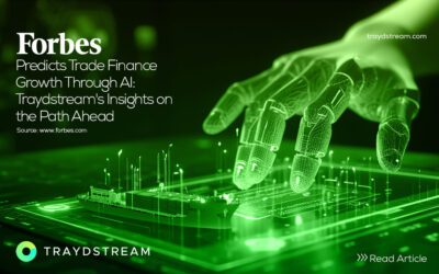 Forbes predicts trade finance growth through AI: Traydstream’s insights on the path ahead