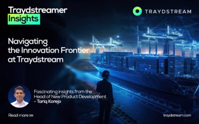 Traydstreamer Insight: Navigating the Innovation Frontier at Traydstream (An exclusive conversation with Tariq Korejo, Head of New Product Development)