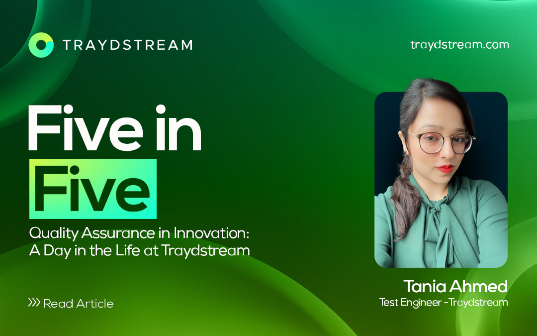 Quality Assurance in Innovation: A Day in the Life at Traydstream