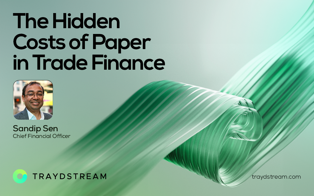 The Hidden Costs of Paper in Trade Finance